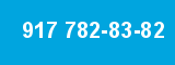 917 782-83-82